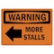 Signmission Safety Sign, OSHA WARNING, 7" Height, More Stalls (Left Arrow), Landscape OS-WS-D-710-L-12250 - alternate 1
